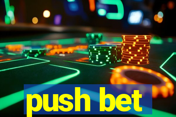 push bet